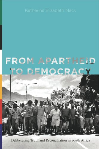 From Apartheid to Democracy: Deliberating Truth and Reconciliation in South Africa