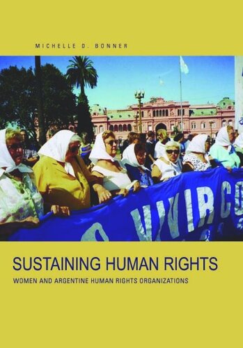 Sustaining Human Rights: Women and Argentine Human Rights Organizations