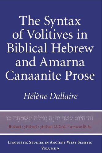 The Syntax of Volitives in Biblical Hebrew and Amarna Canaanite Prose