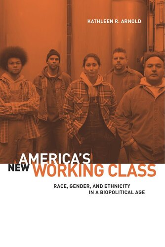 America's New Working Class: Race, Gender, and Ethnicity in a Biopolitical Age