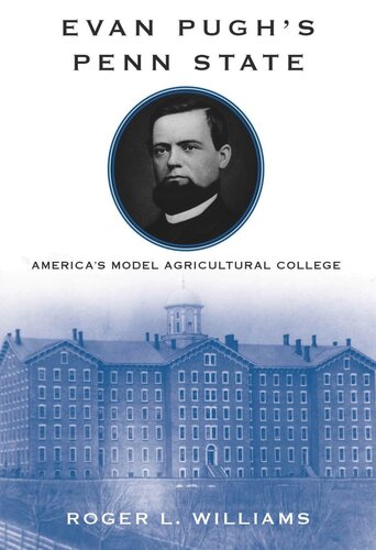 Evan Pugh’s Penn State: America’s Model Agricultural College