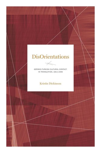 DisOrientations: German-Turkish Cultural Contact in Translation, 1811-1946