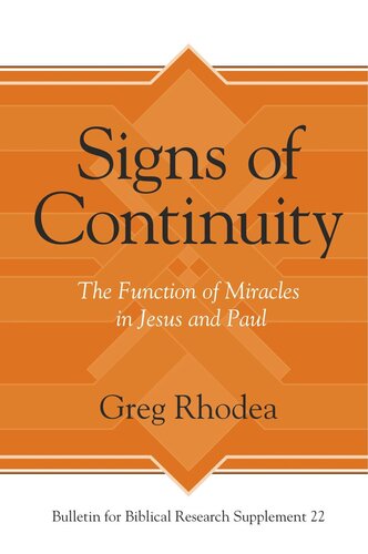 Signs of Continuity: The Function of Miracles in Jesus and Paul