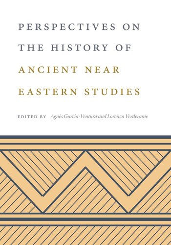 Perspectives on the History of Ancient Near Eastern Studies