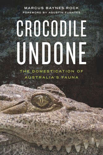 Crocodile Undone: The Domestication of Australia’s Fauna