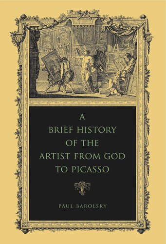 A Brief History of the Artist from God to Picasso