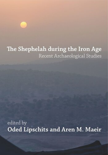 The Shephelah during the Iron Age: Recent Archaeological Studies