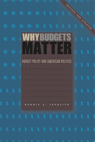 Why Budgets Matter: Budget Policy and American Politics; Revised and Updated Edition