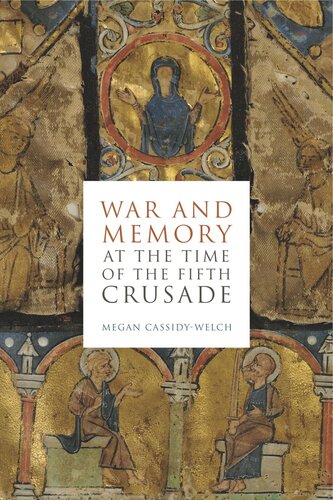 War and Memory at the Time of the Fifth Crusade