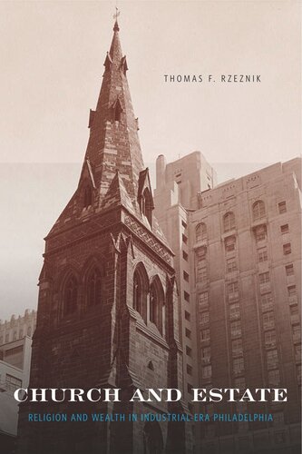 Church and Estate: Religion and Wealth in Industrial-Era Philadelphia