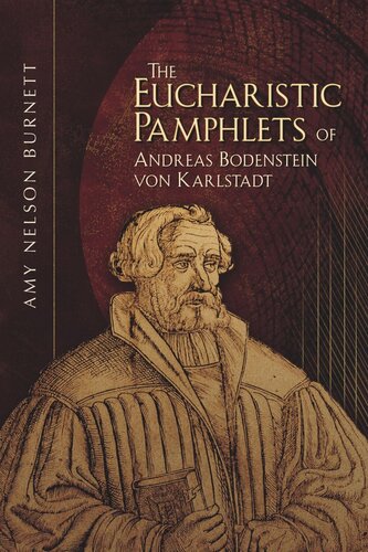 The Eucharistic Pamphlets of Andreas Bodenstein von Karlstadt