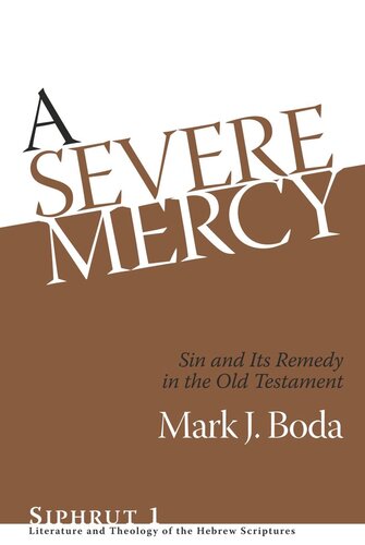 A Severe Mercy: Sin and Its Remedy in the Old Testament