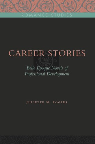 Career Stories: Belle Époque Novels of Professional Development