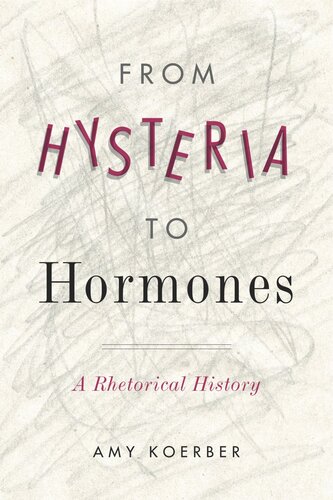 From Hysteria to Hormones: A Rhetorical History