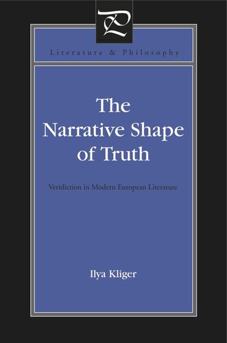 The Narrative Shape of Truth: Veridiction in Modern European Literature