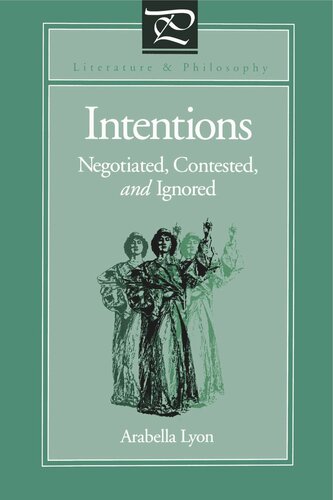 Intentions: Negotiated, Contested, and Ignored