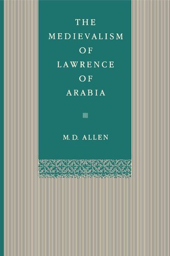 The Medievalism of Lawrence of Arabia