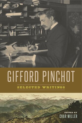 Gifford Pinchot: Selected Writings