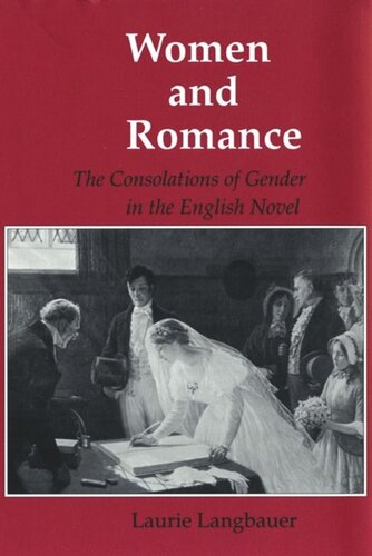 Women and Romance: The Consolations of Gender in the English Novel