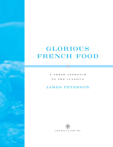 Glorious French Food: A Fresh Approach to the Classics