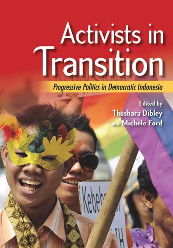 Activists in Transition: Progressive Politics in Democratic Indonesia