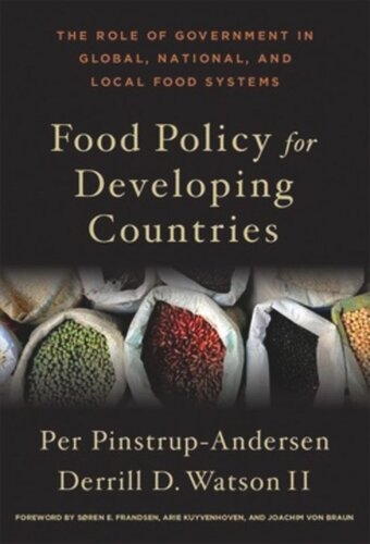 Food Policy for Developing Countries: The Role of Government in Global, National, and Local Food Systems