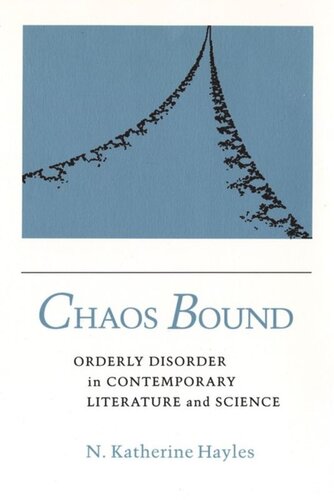 Chaos Bound: Orderly Disorder in Contemporary Literature and Science