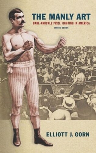 The Manly Art: Bare-Knuckle Prize Fighting in America