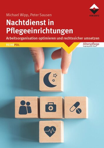 Nachtdienst in Pflegeeinrichtungen: Arbeitsorganisation optimieren und rechtssicher umsetzen