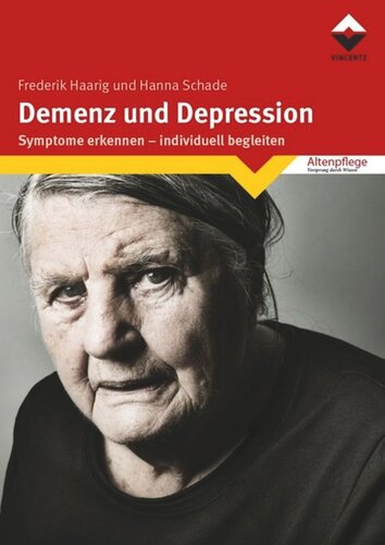 Demenz und Depression: Symptome erkennen - individuell begleiten