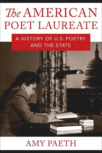 The American Poet Laureate: A History of U.S. Poetry and the State