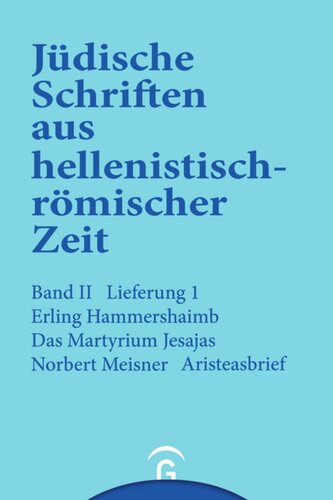 Jüdische Schriften aus hellenistisch-römischer Zeit. Lieferung 1 Das Martyrium Jesajas. Aristeasbrief: Band II: Unterweisung in erzählender Form, Lieferung 1