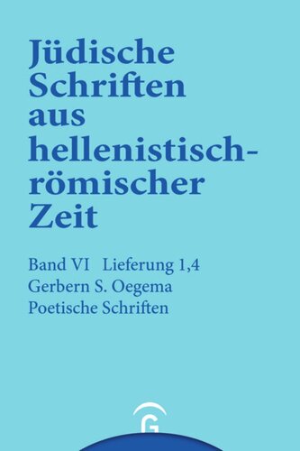 Jüdische Schriften aus hellenistisch-römischer Zeit. Faszikel 3 Einführung zu den Jüdischen Schriften aus hellenistisch-römischer Zeit, Faszikel 4: Poetische Schriften: Band VI: Supplementa, Lieferung 1, Faszikel 4