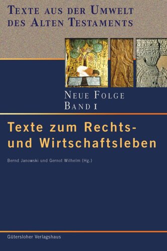 Texte aus der Umwelt des Alten Testaments. Neue Folge: Band 1 Texte zum Rechts- und Wirtschaftsleben