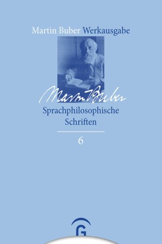 Martin Buber Werkausgabe: Band 6 Sprachphilosophische Schriften