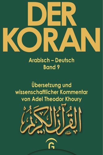 Der Koran. Arabisch - Deutsch: Band 9 Sure 16,1 - 23,118