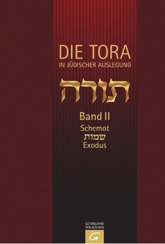 Die Tora: Band II: Schemot - Exodus