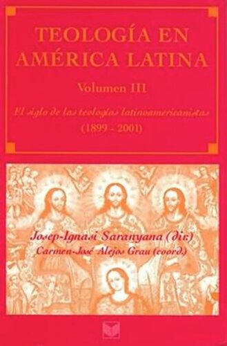 Teología en América Latina, Vol. III: El siglo de las teologías latinoamericanistas (1899-2001)