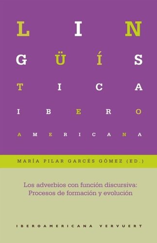 Los adverbios con función discursiva: procesos de formación y evolución