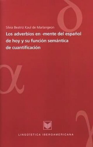 Los adverbios en -mente del español de hoy y su función semántica de cuantificación