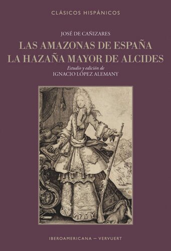 Las amazonas de España ; La hazaña mayor de Alcides