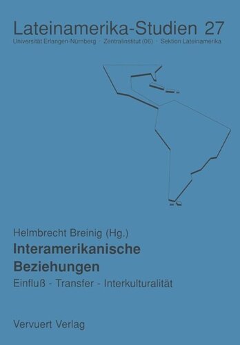 Interamerikanische Beziehungen: Einfluss - Transfer - Interkulturalität: Ein Erlanger Kolloquium