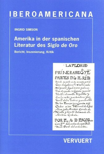 Amerika in der spanischen Literatur des Siglo de Oro: Bericht, Inszenierung, Kritik