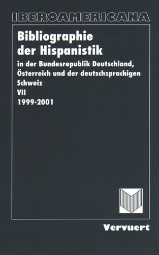 Bibliographie der Hispanistik, Bd: VII. (1999-2001)