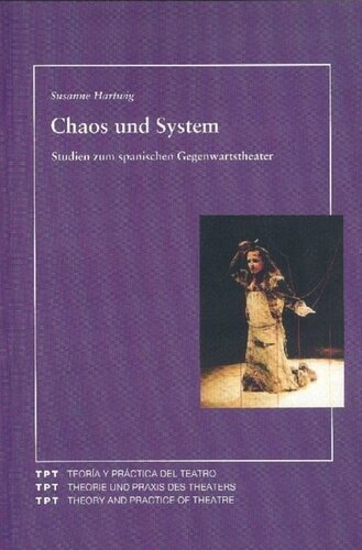 Chaos und System: Studien zum spanischen Gegenwartstheater