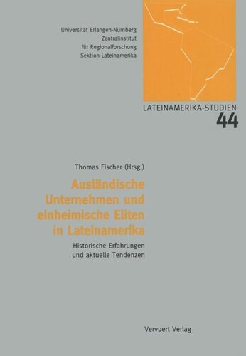 Ausländische Unternehmen und einheimische Eliten in Lateinamerika: Historische Erfahrungen und aktuelle Tendenzen