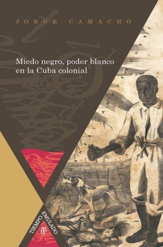 Miedo negro, poder blanco en la Cuba colonial