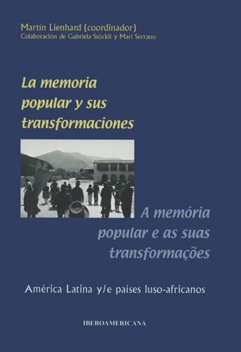 La memoria popular y sus transformaciones: América Latina y e países luso-africanos