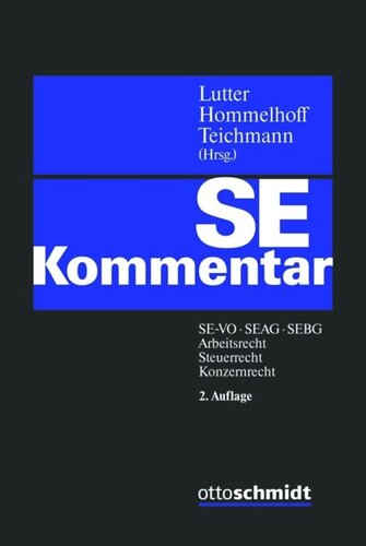 SE-Kommentar: SE-VO - SEAG - SEBG - Arbeitsrecht - Steuerrecht - Konzernrecht