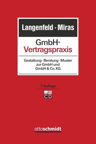 GmbH-Vertragspraxis: Gestaltung, Beratung, Muster zur GmbH und GmbH & Co. KG